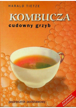 Kombucza Cudowny grzyb
