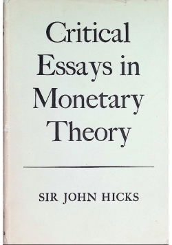 Critical Essays in Monetary Theory