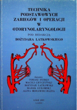 Technika podstawowych zabiegów i operacji w otorynolaryngologii