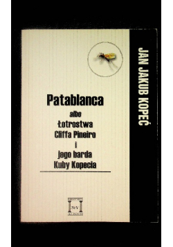 Patablanca albo łotrostwa Cliffa Pineiro i jego barda Kuby Kopecia