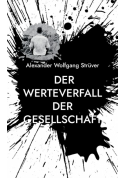 Der Werteverfall der Gesellschaft