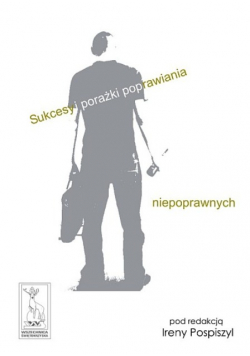 Sukcesy i porażki poprawiania niepoprawnych