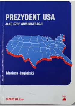 Prezydent USA jako szef administracji