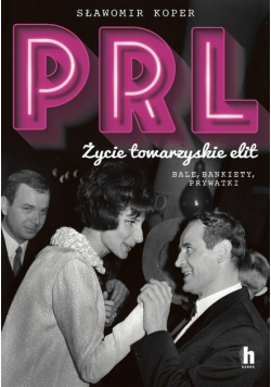 PRL życie towarzyskie elit