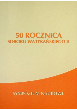 50 rocznica Soboru Watykańskiego II Sympozjum naukowe
