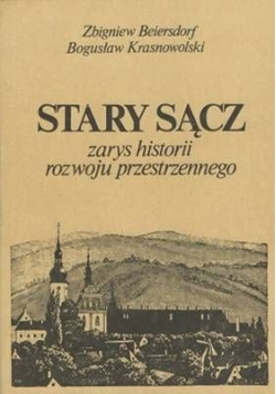 Stary Sącz zarys historii rozwoju przestrzennego