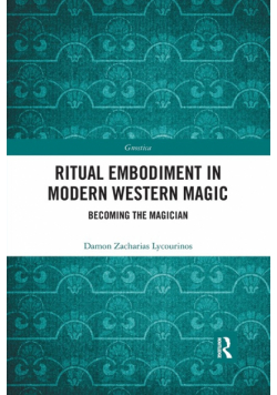 Ritual Embodiment in Modern Western Magic