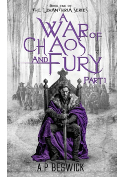 A War Of Chaos And Fury - Part 1
