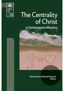 The Centrality of Christ in Contemporary Missions