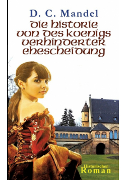 Die Historie von des Königs verhinderter Ehescheidung