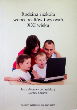 Rodzina i szkoła wobec realiów i wyzwań XXI wieku