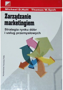 Zarządzanie marketingiem Strategia rynku dóbr i usług przemysłowych