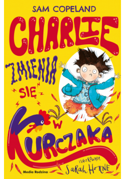 Charlie zmienia się w kurczaka