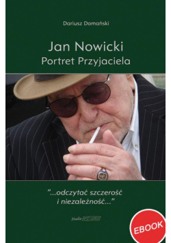 Jan Nowicki. Portret Przyjaciela