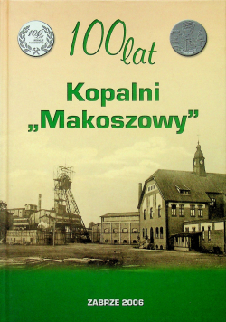 100 lat kopalni "Makoszowy"