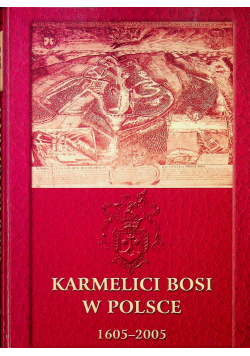 Karmelici bosi w Polsce 1605 2005