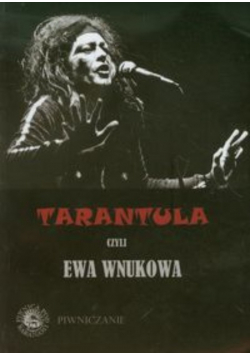 Tarantula czyli Ewa Wnukowa