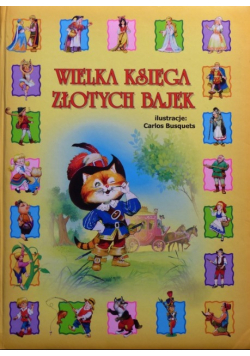 Wielka księga złotych bajek