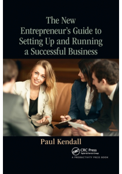 The New Entrepreneur's Guide to Setting Up and Running a Successful Business