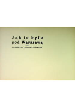 Jak to było pod Warszawą Wydawnictwo Żołnierza Polskiego