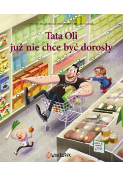 Tata Oli już nie chce być dorosły