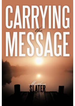 Carrying the Message
