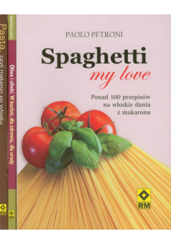 Spaghetti my love / Oliwa i oliwki / Pasta czyli makaron po włosku