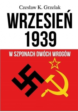 Wrzesień 1939 w szponach dwóch wrogów