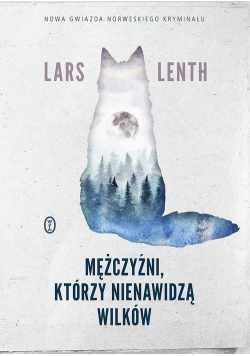 Mężczyźni którzy nienawidzą wilków