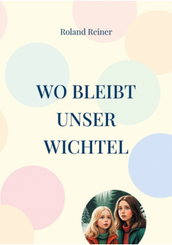 Wo bleibt unser Wichtel
