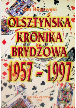 Olsztyńska kronika Brydżowa 1957-1997