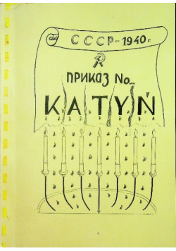 Człowiek z pola śmierci mówi Katyń