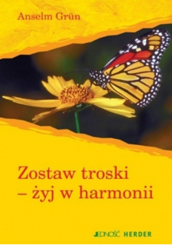Zostaw troski żyj w harmonii