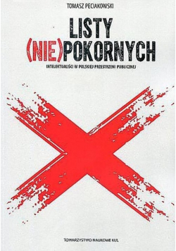 Listy (nie)pokornych Intelektualiści w polskiej przestrzeni publicznej