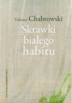 Skrawki białego habitu