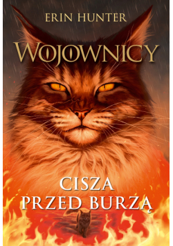 Wojownicy (tom 4). Cisza przed burzą, Wojownicy, Tom IV