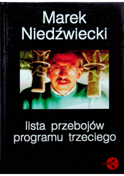 Lista przebojów Programu Trzeciego 1982 - 1994 plus dedykacja Niedźwieckiego