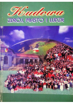 Kudowa Zdrój miasto i ludzie