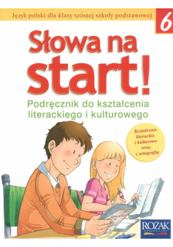 Słowa na start 6 Podręcznik do kształcenia literackiego i kulturowego