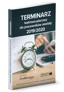 Terminarz kadrowo-płacowy 2019/2020 dla pracowników oświaty