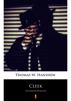 Cleek. The Master Detective