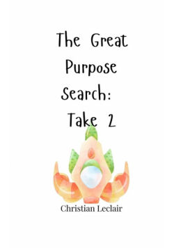 The Great Purpose Search