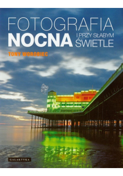 Fotografia nocna i przy słabym świetle