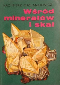 Wśród minerałów i skał
