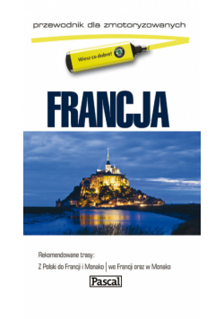 Francja: przewodnik dla zmotoryzowanych