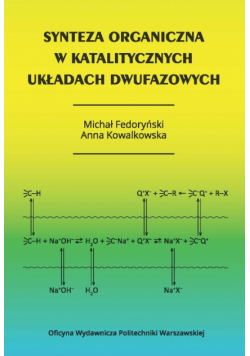 Synteza organiczna w katalitycznych układach dwufazowych