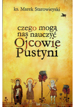 Czego mogą nas nauczyć Ojcowie Pustyni
