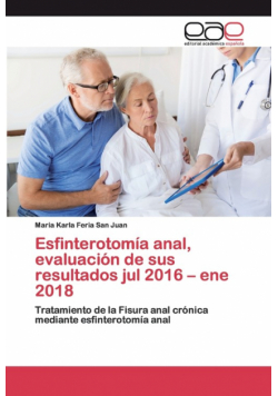 Esfinterotomía anal, evaluación de sus resultados jul 2016 - ene 2018