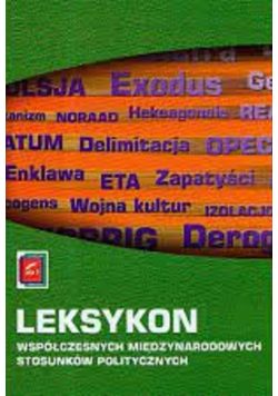 Leksykon współczesnych międzynarodowych stosunków politycznych