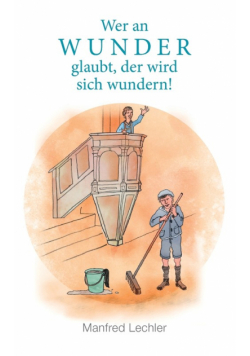 Wer an Wunder glaubt, der wird sich wundern!